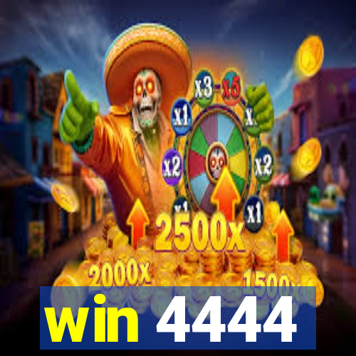 win 4444